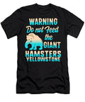 Yellowstone Grizzly Bear Dont Feed the Giant Hamsters Grizzly Bear Lover Kodiak Grizzlies Souvenir Sifou Store T-Shirt